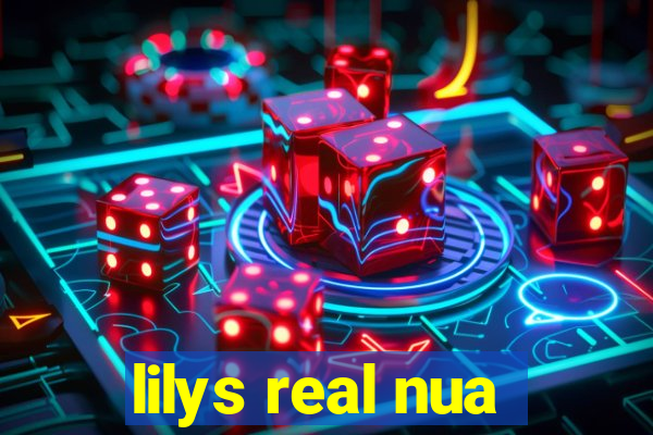 lilys real nua